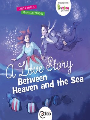 cover image of A Love Story Between Heaven and the Sea